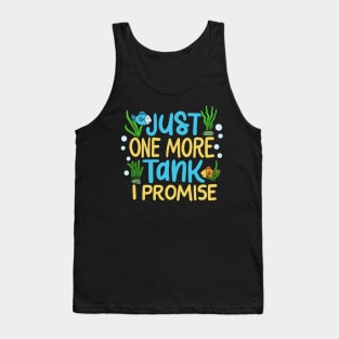 FISH TANK / AQUARIUM: Just One More Tank Tank Top